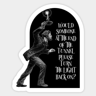 Turn The Light Back On Sticker